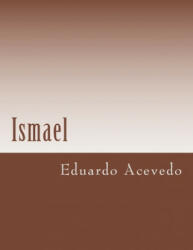 Eduardo Acevedo - Ismael - Eduardo Acevedo (ISBN: 9781725546202)