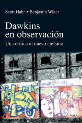 Dawkins en observación : una crítica al nuevo ateísmo - Scott Hahn, Benjamin D. Wiker, Francisco Javier Novo Villaverde (ISBN: 9788432138379)