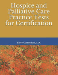 Hospice & Palliative Care Practice Tests for Certification - Taylor Academics LLC (ISBN: 9781088726563)
