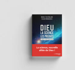 Dieu - La science Les preuves - Michel-Yves Bollore, Olivier Bonassies (2021)