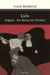 Lulu (Erdgeist, Die Büchse der Pandora) - Frank Wedekind (ISBN: 9783730601167)