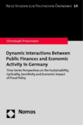 Dynamic Interactions Between Public Finances and Economic Activity in Germany - Christoph Priesmeier (ISBN: 9783848710928)
