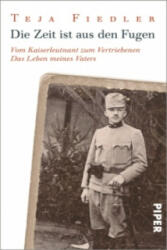 Die Zeit ist aus den Fugen - Teja Fiedler (ISBN: 9783492056571)