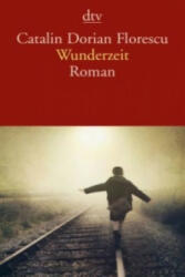Wunderzeit - Catalin Dorian Florescu (ISBN: 9783423143219)