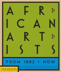 African Artists: From 1882 to Now (ISBN: 9781838662431)