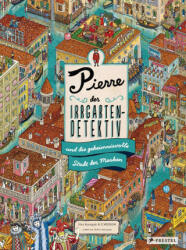 Pierre, der Irrgarten-Detektiv, und die geheimnisvolle Stadt der Masken - Ic4design, Birgit Franz (ISBN: 9783791374673)