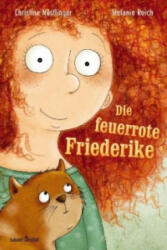 Die feuerrote Friederike - Christine Nöstlinger, Stefanie Reich (ISBN: 9783737363709)