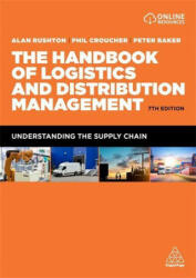Handbook of Logistics and Distribution Management - Phil Croucher, Peter Baker (ISBN: 9781398602045)