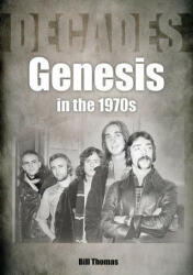 Genesis in the 1970s: Decades (ISBN: 9781789521467)
