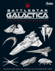 Battlestar Galactica: Designing Spaceships - Mark Wright (ISBN: 9781858758008)