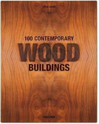 100 Contemporary Wood Buildings (ISBN: 9783836584012)