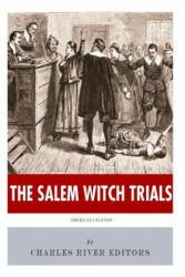 American Legends: The Salem Witch Trials - Charles River Editors (ISBN: 9781492330493)
