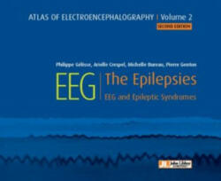 Atlas of Electroencephalography -- Volume 2 - Dr Philippe Gelisse, Dr Arielle Crespel, Michelle Bureau, Pierre Genton (ISBN: 9782742015917)
