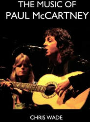 Music of Paul McCartney - Chris Wade (ISBN: 9780244319724)