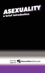 Asexuality: A Brief Introduction - Asexuality Archive (ISBN: 9781477428085)