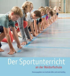 Der Sportunterricht an der Waldorfschule - Gerlinde Idler, Lutz Gerding (ISBN: 9783772528248)