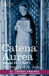 Catena Aurea - St Thomas Aquinas (ISBN: 9781602065888)