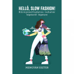 Helló, slow fashion! (ISBN: 9786156326089)