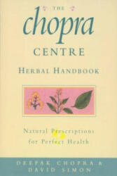 Chopra Centre Herbal Handbook - Deepak Chopra, David Simon (ISBN: 9780712601672)