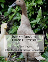 Indian Runner Duck Culture - Levi Yoder, Jackson Chambers (ISBN: 9781539714323)