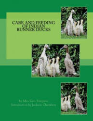Care and Feeding of Indian Runner Ducks - Mrs Geo Simpson, Jackson Chambers (ISBN: 9781539619697)
