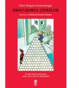 Dracusorul cifrelor - Hans Magnus Enzensberger, ilustratii de Rotraut Susanne Berner (ISBN: 9789731989778)