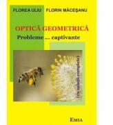 Optica geometrica. Probleme…captivante cu solutii complete - Florea Uliu (ISBN: 9789737534354)