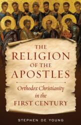 The Religion of the Apostles (ISBN: 9781944967550)