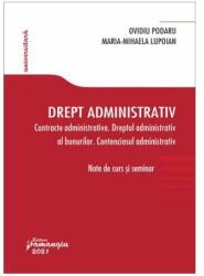 Drept administrativ. Contracte administrative. Dreptul administrativ al bunurilor. Contenciosul administrativ (ISBN: 9786062718640)