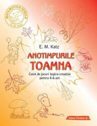 TOAMNA. Caiet de jocuri logico-creative pentru 4-6 ani - E. M. Katz (ISBN: 9789734733941)