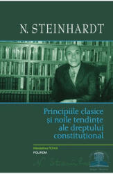 Principiile clasice şi noile tendinţe ale dreptului constitutional. Critica operei lui Leon Duguit (ISBN: 9789734610853)
