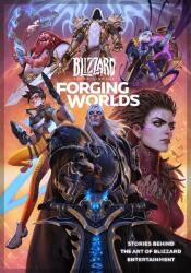 Forging Worlds: Stories Behind the Art of Blizzard Entertainment - Micky Neilson (ISBN: 9781789097542)