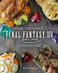 Final Fantasy XIV: The Official Cookbook - Victoria Rosenthal (ISBN: 9781789099690)