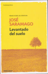 Levantado del suelo / Raised from the Ground - JOSE SARAMAGO (ISBN: 9788490628669)