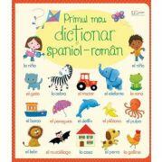 Primul meu dictionar spaniol-roman - Usborne (ISBN: 9786067045918)
