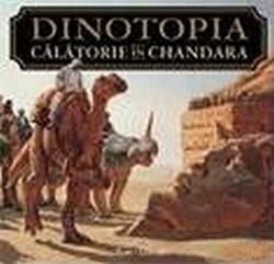 Dinotopia Calatorie in Chandara - James Gurney (ISBN: 9788081090301)