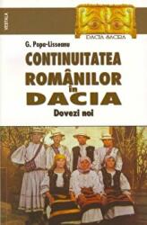 Continuitatea romanilor in Dacia. Dovezi noi - G. Popa-Lisseanu (ISBN: 9789736424106)