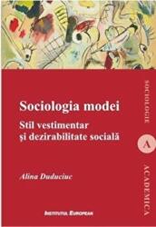 Sociologia modei - Alina Duduciuc (ISBN: 9789736118487)