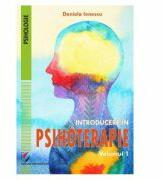 Introducere in psihoterapie volumul 1 - Daniela Ionescu (ISBN: 9786062809232)