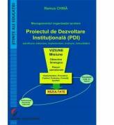 Managementul organizatiei scolare. Proiectul de dezvoltare institutionala (PDI) - Remus China (ISBN: 9786062810214)