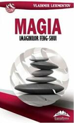 Magia imaginilor feng-shui - Vladimir Lermontov (ISBN: 9786066682497)