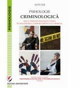 Psihologie criminologica. Rolul psiho(pato)logiei clinice in descifrarea comportamentului criminal - Alin Les (ISBN: 9786062811693)