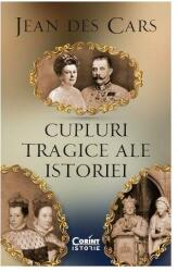 Cupluri tragice ale istoriei (ISBN: 9786060880042)