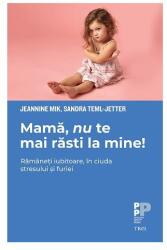 Mama, nu te mai mai rasti la mine! (ISBN: 9786064012012)