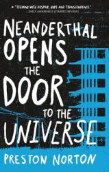 Neanderthal Opens The Door To The Universe - Preston Norton (ISBN: 9781484798683)