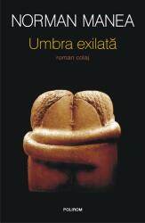 Umbra exilată (ISBN: 9789734685332)