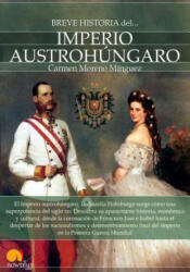 Breve historia del Imperio Austrohúngaro - Carmen Moreno Mínguez (2015)