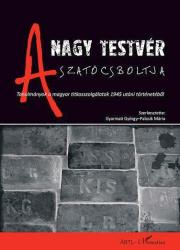A NAGY TESTVÉR SZATÓCSBOLTJA. TANULMÁNYOK A MAGYAR TITKOSSZOLGÁLATOK 1945 UTÁNI TÖRTÉNETÉBŐL (ISBN: 9789632365893)