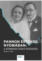 PANNON ÉRTÉKEK NYOMÁBAN: A KÖRMENDI ZSIDÓ KÖZÖSSÉG (ISBN: 9786155742217)