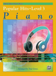 Alfred's Basic Piano Library Popular Hits, Bk 3 - Tom Gerou (ISBN: 9781470627386)